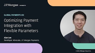 Optimizing Payment Integration with Flexible Parameters | J.P. Morgan