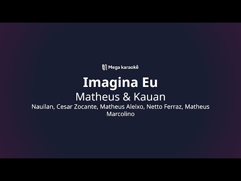 Imagina Eu - Matheus e Kauan
