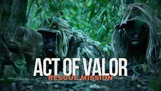 RESCUE MISSION BY NAVY SEALS | ACT OF VALOR EPIC MOVIE SCENE