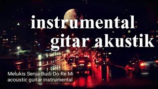 Download lagu Melukis Senja-Budi Do Re Mi Acoustic Guitar Instrumental | Pengantar Tidur mp3 Download lagu Melukis Senja-Budi Do Re Mi Acoustic Guitar Instrumental | Pengantar Tidur mp3