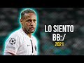 Neymar Jr ● Lo Siento BB:/ | Bad Bunny ft. Julieta Venegas & Tainy ᴴᴰ