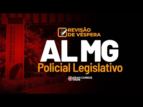 Concurso AL MG Técnico de Apoio Legislativo e Policial Legislativo - Revisão de Véspera