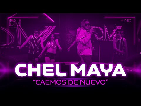 CHEL MAYA - CAEMOS DE NUEVO | DAME DEMBOW