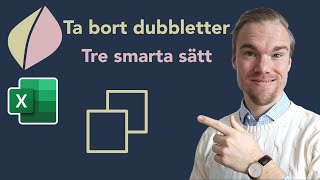 Excel - Ta bort dubbletter i en lista - Tre smarta sätt