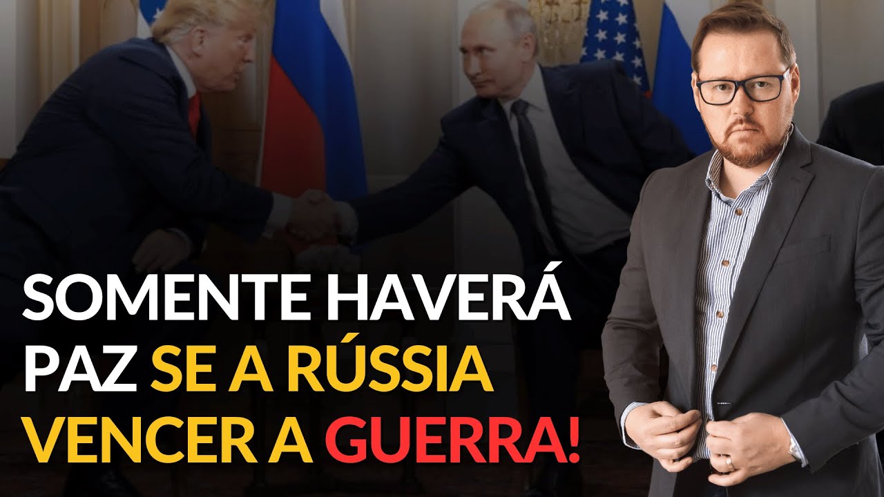 "A paz só será alcançada com a vitória da Rússia!"