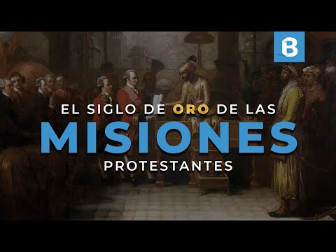 ¿Por qué el SIGLO XIX es tan importante para las MISIONES protestantes?