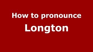 How to pronounce Longton