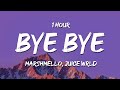 1 HOUR Marshmello Juice WRLD Bye Bye Lyrics