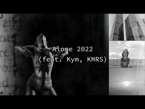 fakeproject - Alone 2022 (feat  Kym, KMRS)