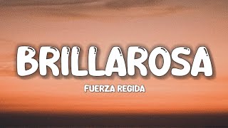 Fuerza Regida - Brillarosa (Letra/Lyrics)