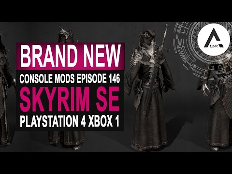 5 BRAND NEW Console Mods 146 - Skyrim Special Edition (PS4/XB1/PC)