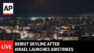 LIVE: Beirut skyline after Israel launches airstrikes
