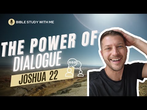 Joshua 22: Mastering Dialogue to Forge Unity