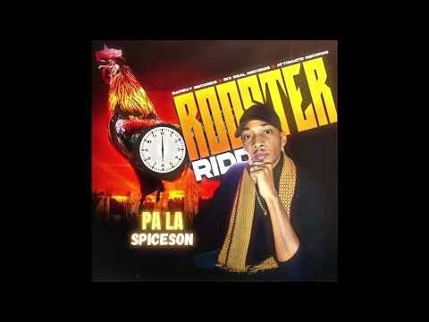 Spiceson - Pa La  ( Rooster Riddim )