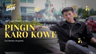 Download lagu MEETGIAN - PINGIN KARO KOWE mp3