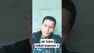 Download lagu air tuba.vokal. Mansur s mp3 Download lagu air tuba.vokal. Mansur s mp3