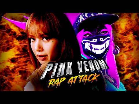 K/DA & Blackpink – 'Pink Venom /The Baddest /PopStars /Drum Go Dum' (MASHUP RAP ATTACK)