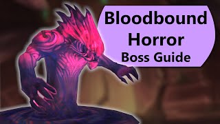 Bloodbound Horror Raid Guide - Normal and Heroic The Bloodbound Horror Nerub-ar Palace Boss Guide