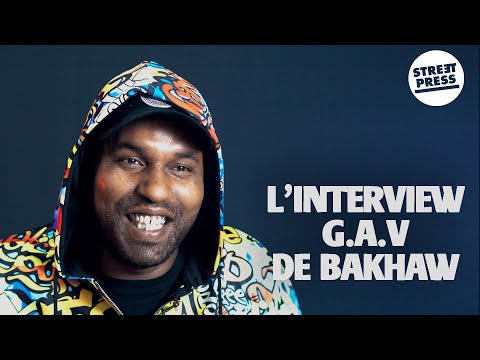 L'interview G.A.V de Bakhaw