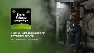 Türkiye, karbon piyasasının altyapısını kuruyor