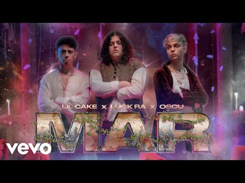 LiL CaKe, Luck Ra, Oscu - MAR (Official Video)