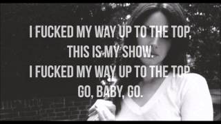 Lana Del Rey - Fucked My Way Up To The Top (Lyrics)