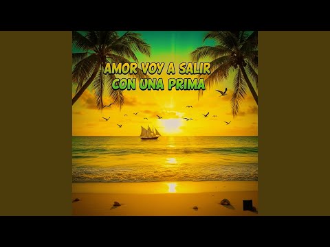 Amor voy a salir con una prima (Brazilian Funk)