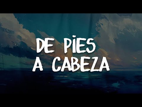 Maná - De Pies A Cabeza (letra)