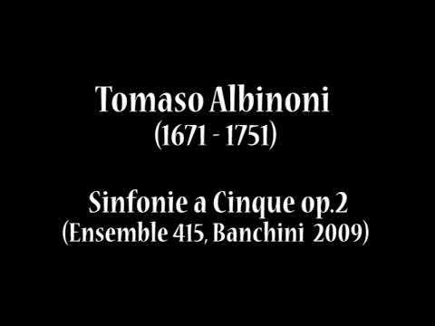 Tomaso Albinoni (1671-1751) - Sinfonie a Cinque op.2 (Ensemble 415, Banchini, 2009)