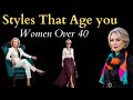 Style Mistakes that Age You - How Not To Look Frumpy Over 40