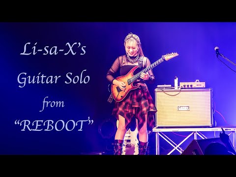 Li-sa-X's Guitar Solo (from "REBOOT")