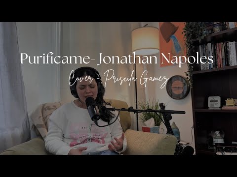 PURIFICAME- Jonathan Napoles COVER | Priscila Gamez