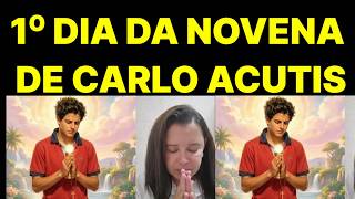 PRIMEIRO DIA DA NOVENA EM HONRA A SÃO CARLO ACUTIS.