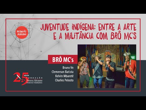 Juventude indígena: entre a arte e a militância com Brô MC’s | Reconexão Periferias