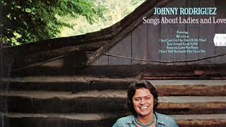 Johnny Rodriguez ~ I Just Can&#39;t Get Her Out Of My Mind
