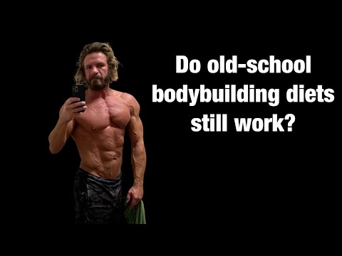 Do old-school bodybuilding diets still work?