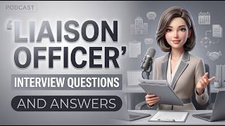 Liaison Officer Interview Questions and Answers