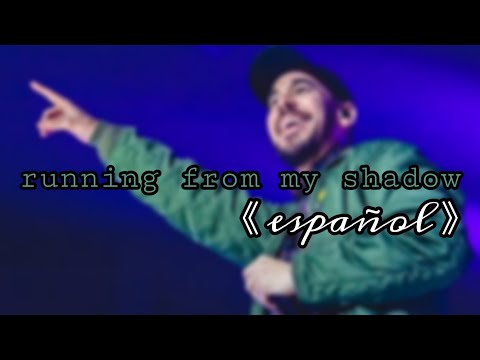 MIKE SHINODA | RUNNING FROM MY SHADOW (SUB ESP)
