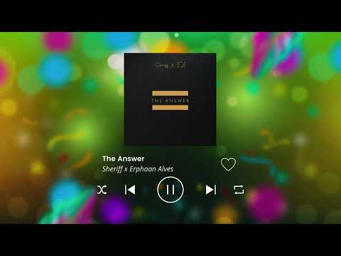 ERPHAAN ALVES x SHERIFF - THE ANSWER