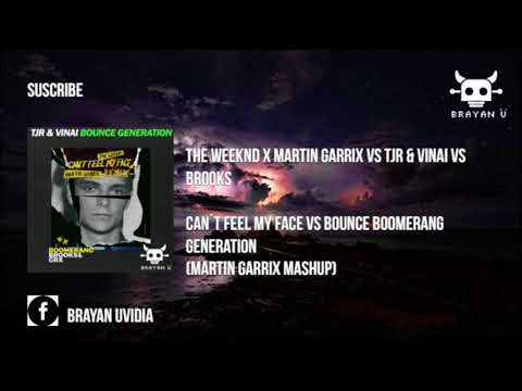 Can´t Feel My Face vs Bounce Boomerang Generation (Martin Garrix Mashup) [Brayan Ü Remake]