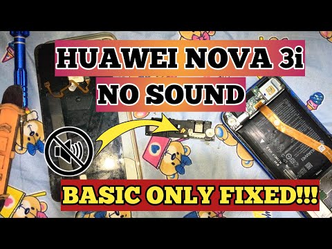 HUAWEI NOVA 3i (INE-LX2) NO SOUND BASIC ONLY FIXED | PROBLEM SOLVE!!!