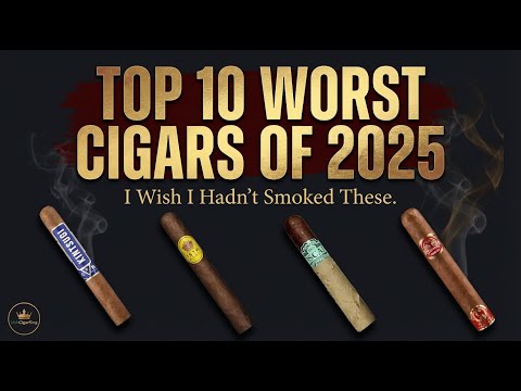Top 10 Worst Cigars of 2025 🚫  Brutally Honest Cigar Reviews