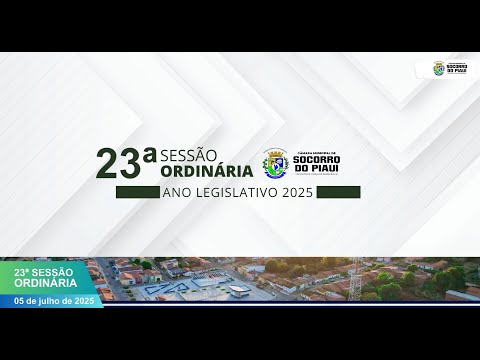 23ª Sessão Ordinária da Câmara Municipal de Socorro do Piauí - PI