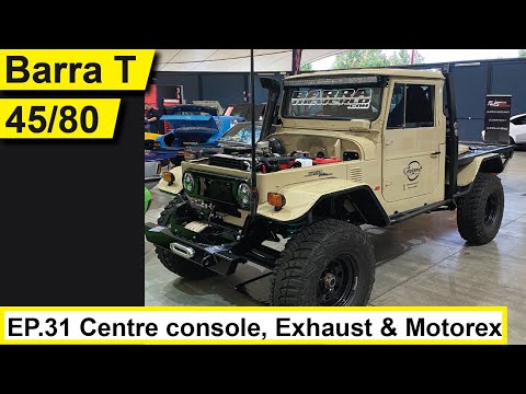 FABBING A CENTRE CONSOLE + NEW EXHAUST & TAKING THE BARRA LANDCRUISER TO MOTOREX  - FJ 45/80 EP#31