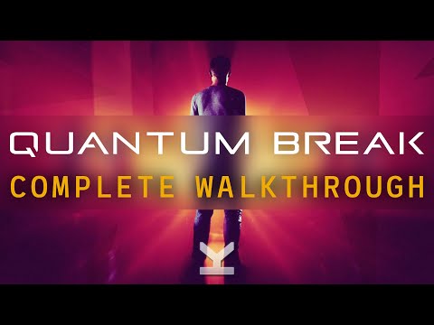 Quantum Break - Complete Walkthrough - Hard Mode - 100%