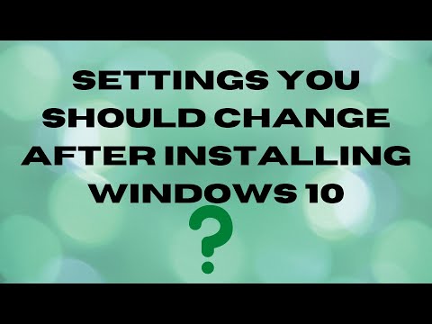Settings You Should Change After Installing Windows 10