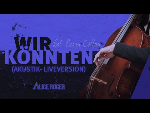ALICE ROGER feat. Benni Cellini - Wir könnten (Akustik- Liveversion)