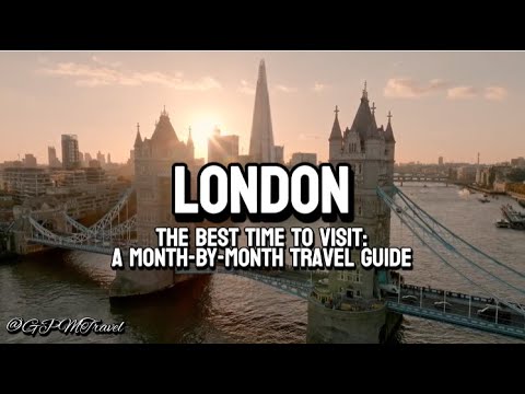 🇬🇧 The Best Time to Visit London | Month-by-Month Travel Guide