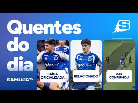 VENDA CONFIRMADA, FMF ESCLARECE GOL DO CRUZEIRO, E GAROTO RELACIONADO | QUENTES DO DIA