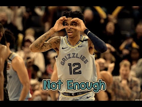Not Enough-Juice Wrld (Ja Morant NBA Mix)